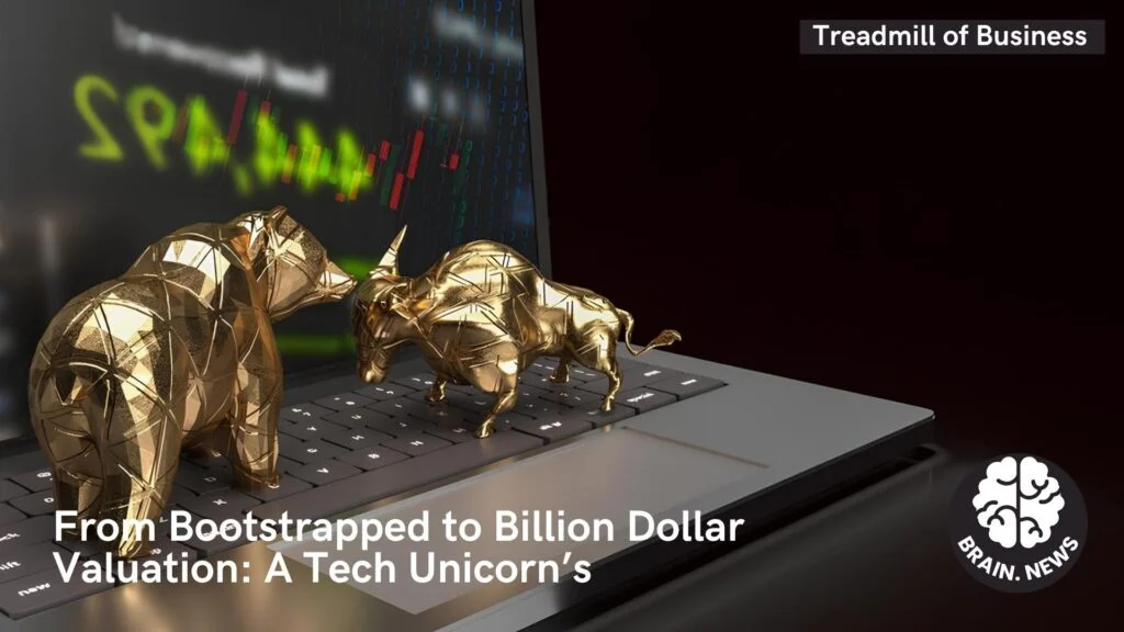 From Bootstrapped to Billion Dollar Valuation: A Tech Unicorn’s